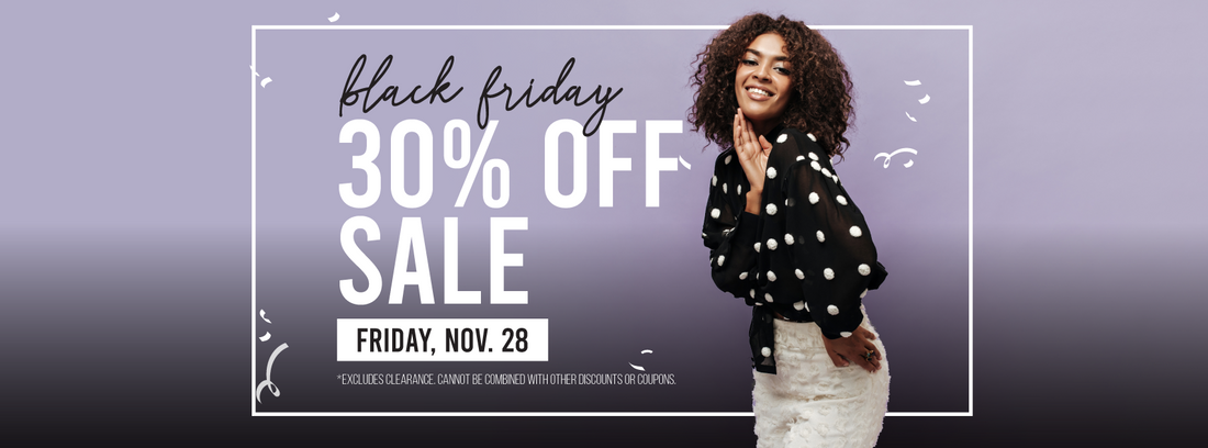 11.28 | 30% Off Black Friday Sale